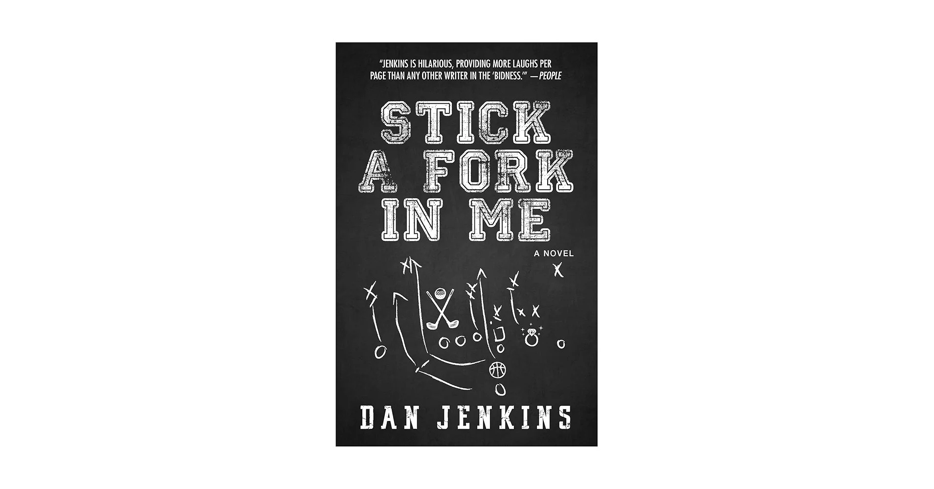 A review of “Stick a Fork in Me” by Dan Jenkins