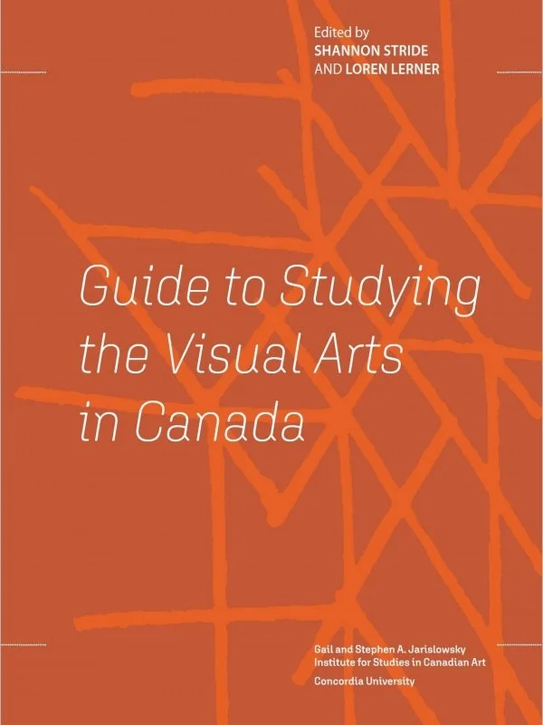 Shannon Stride. Book cover titled 'Guide to Studying the Visual Arts in Canada,' edited by Shannon Stride and Loren Lerner, published by Concordia University, with an orange background and abstract red lines.