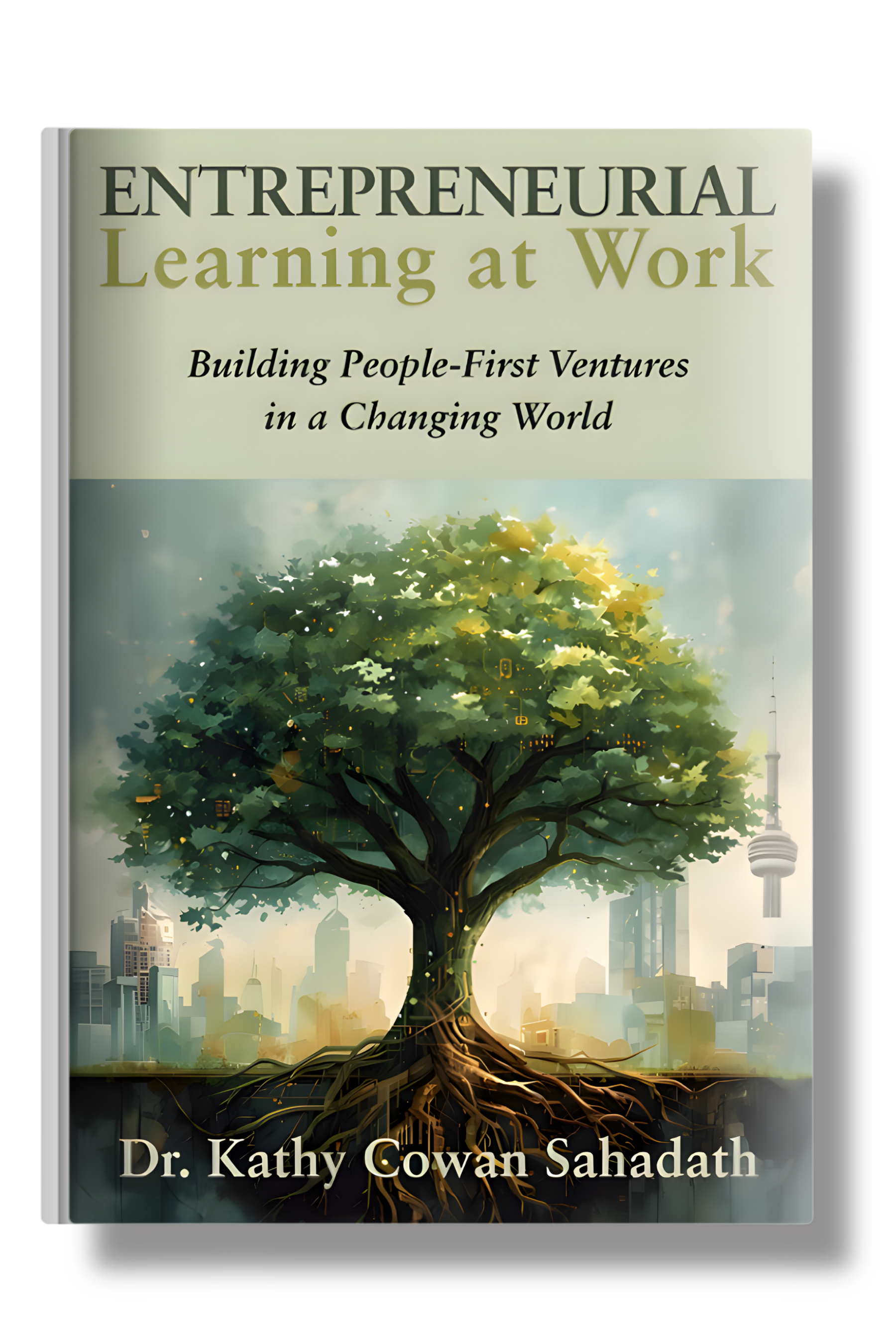 Book cover of Entrepreneurial Learning at Work by Kathy Cowan Sahadath