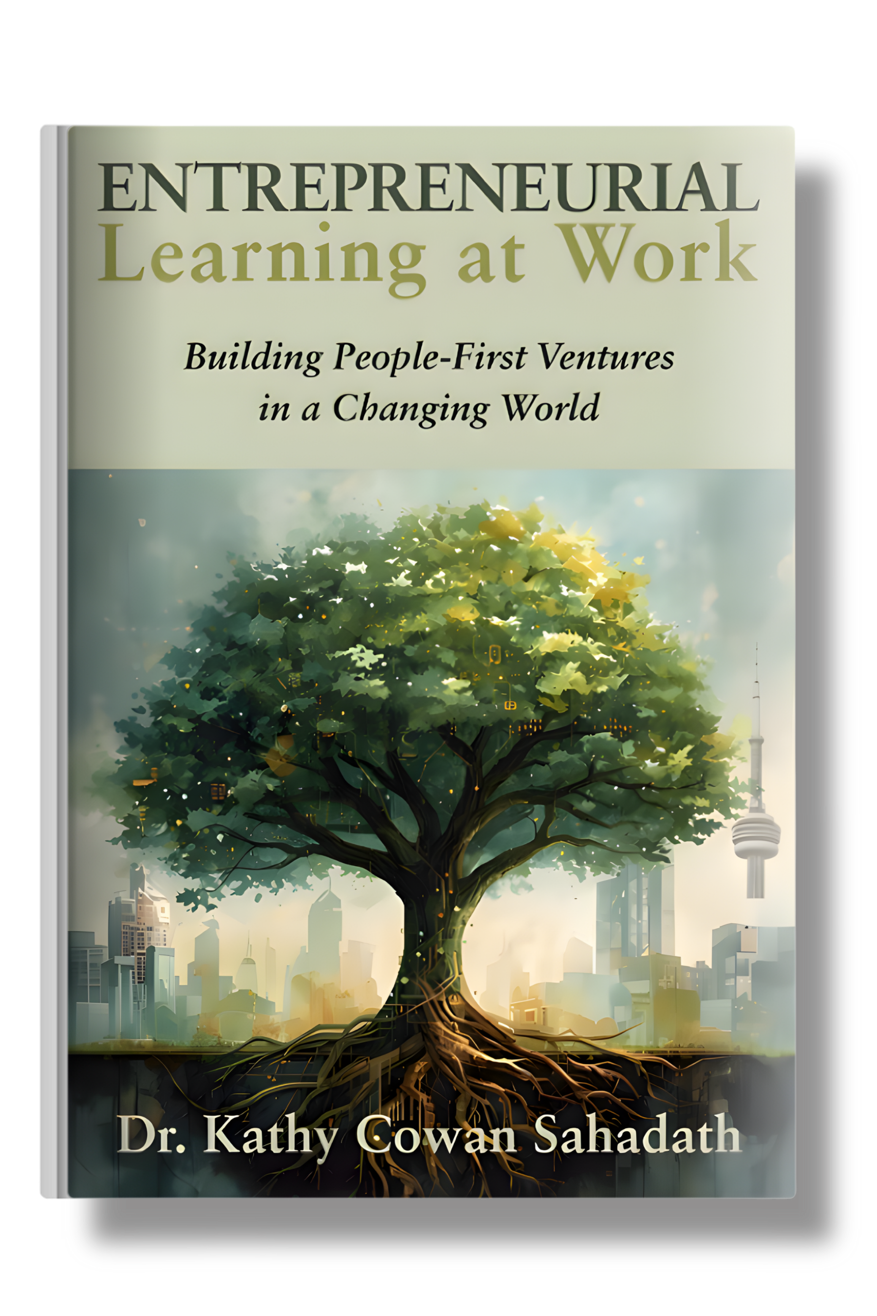 Book cover of Entrepreneurial Learning at Work by Kathy Cowan Sahadath