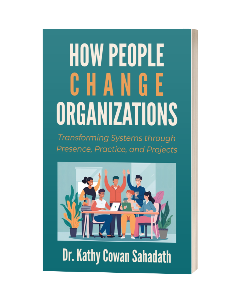 Book cover: How People Change Organizations by Kathy Cowan Sahadath