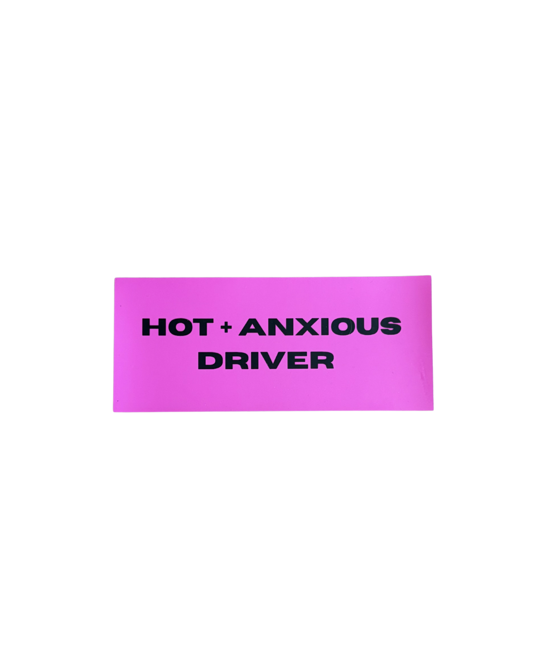 "HOT + ANXIOUS DRIVER" BUMPER MAGNET