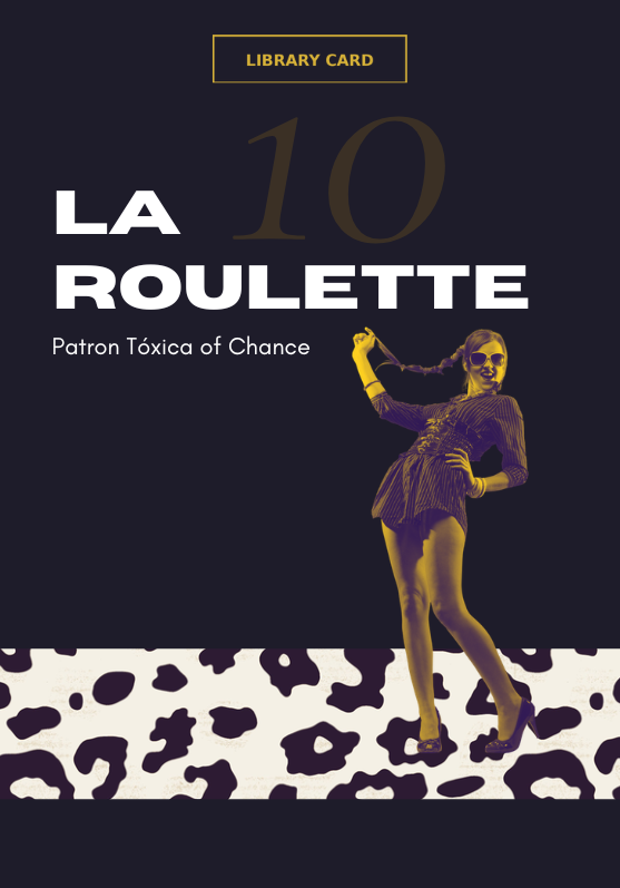 10 La Roulette - Wheel of Fortune