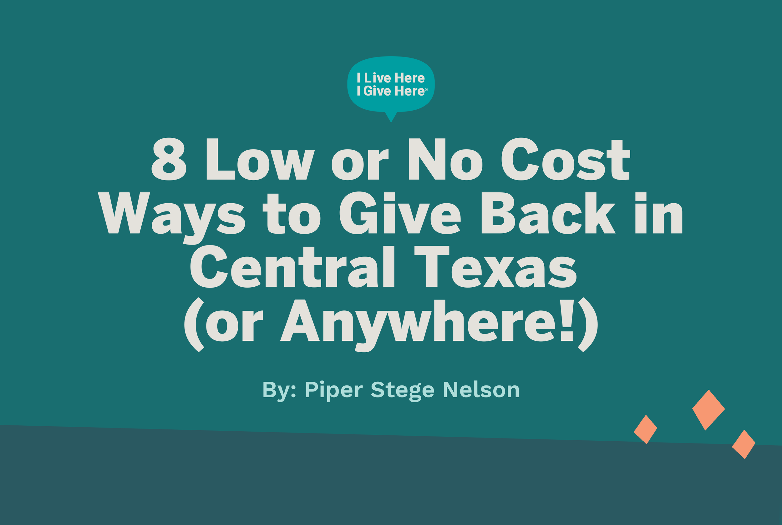 8 Low or No Cost Ways to Give Back in Central Texas (or Anywhere!)