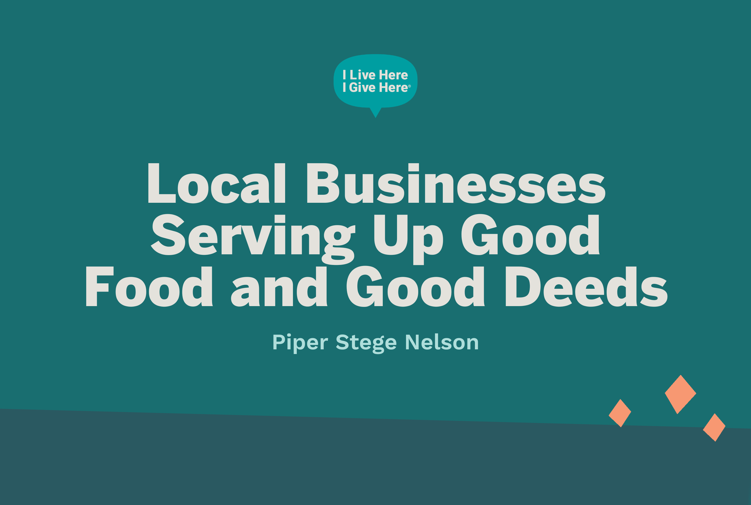 Local Businesses Serving Up Good Food and Good Deeds