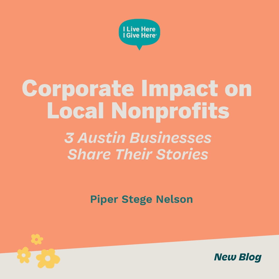 Corporate Impact on Local Nonprofits: 3 Austin Businesses Share Their Stories