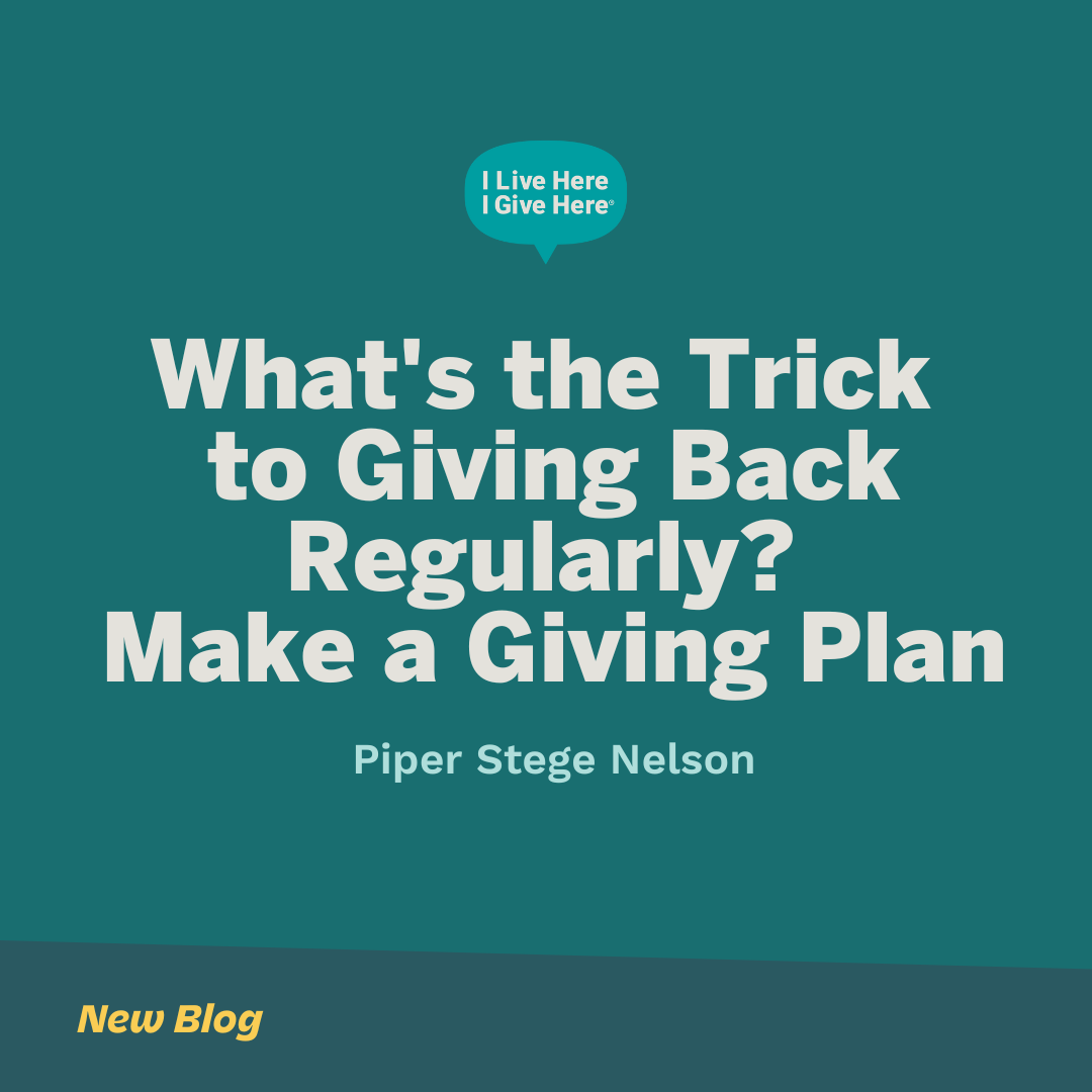 What's the Trick to Giving Back Regularly? Make a Giving Plan