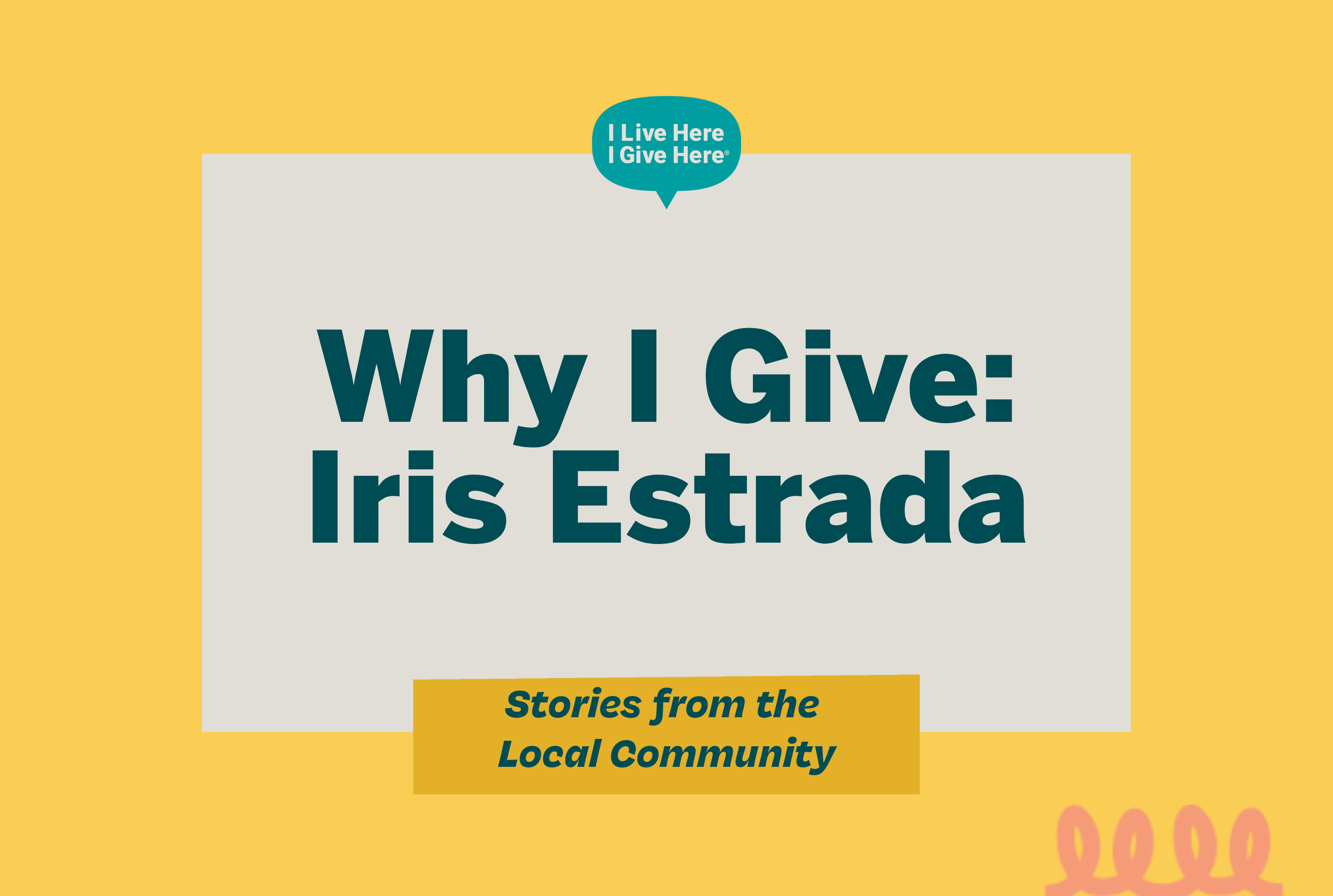 Why I Give: Iris Estrada