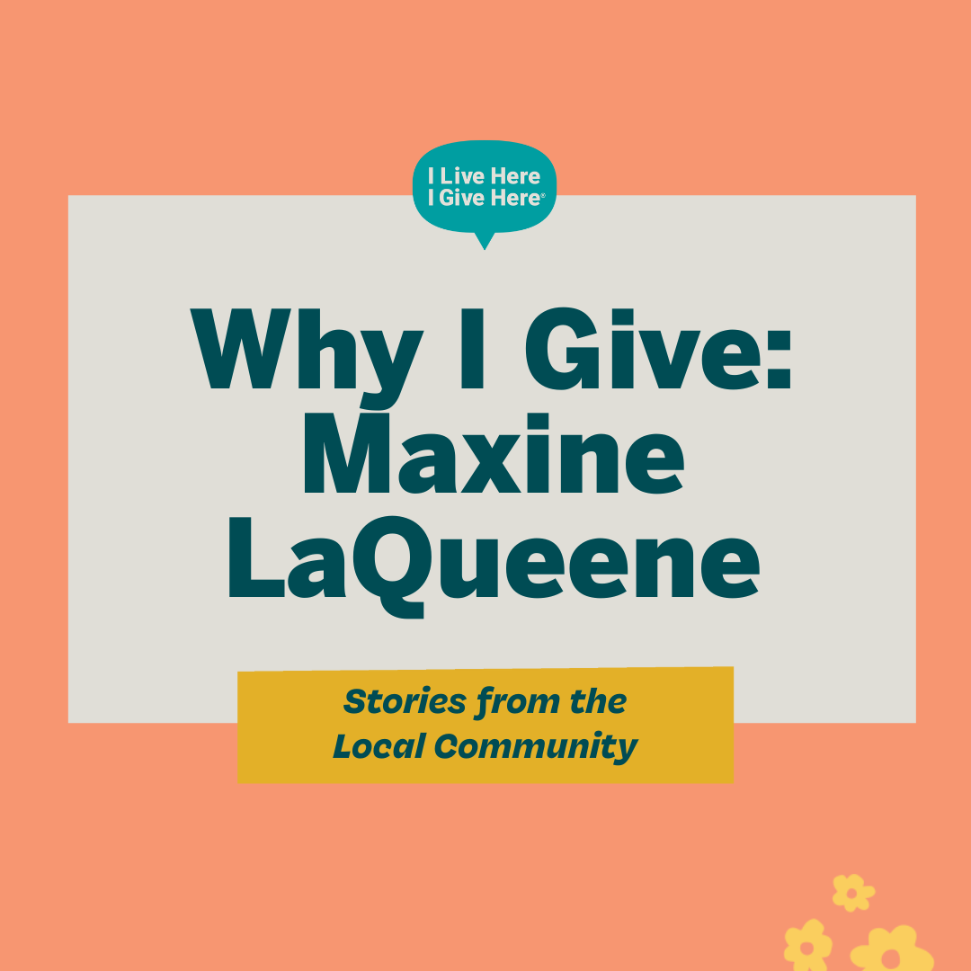 Why I Give: Maxine LaQueene