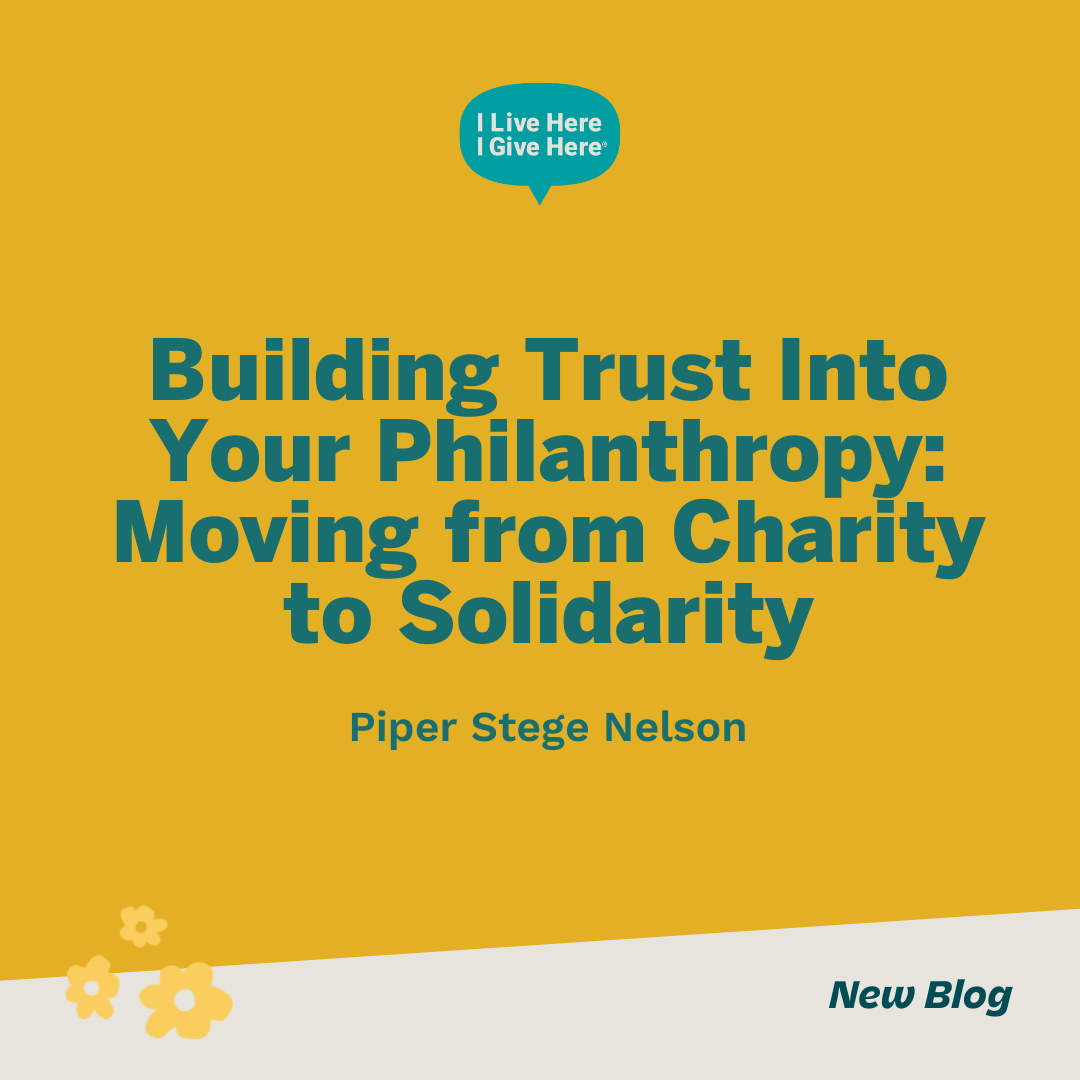 Building Trust Into Your Philanthropy: Moving from Charity to Solidarity