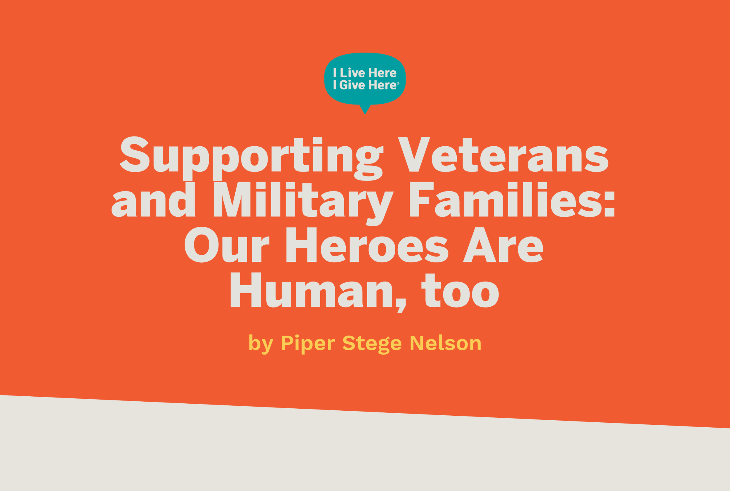 Supporting Veterans and Military Families: Our Heroes Are Human, too