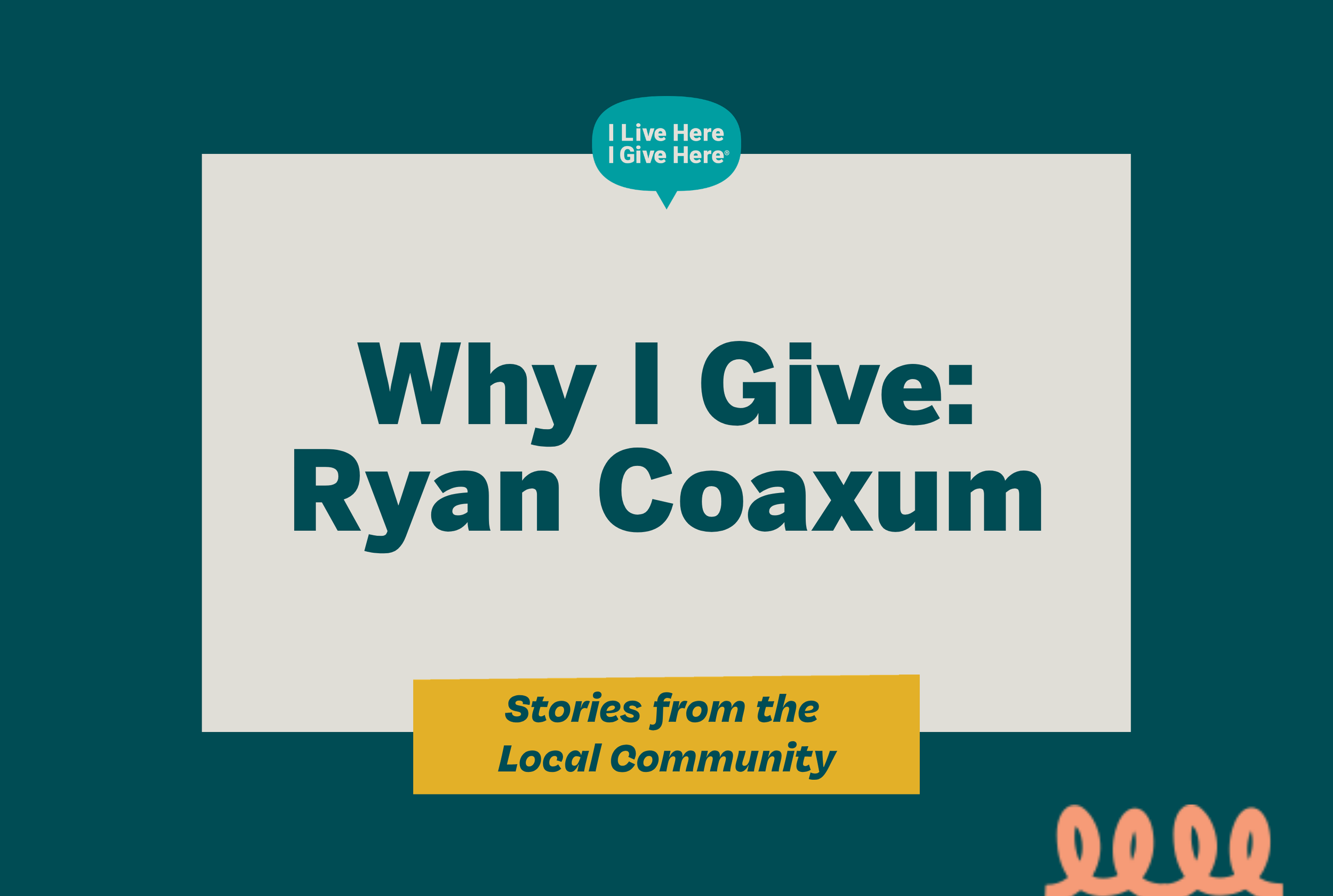 Why I Give: Ryan Coaxum