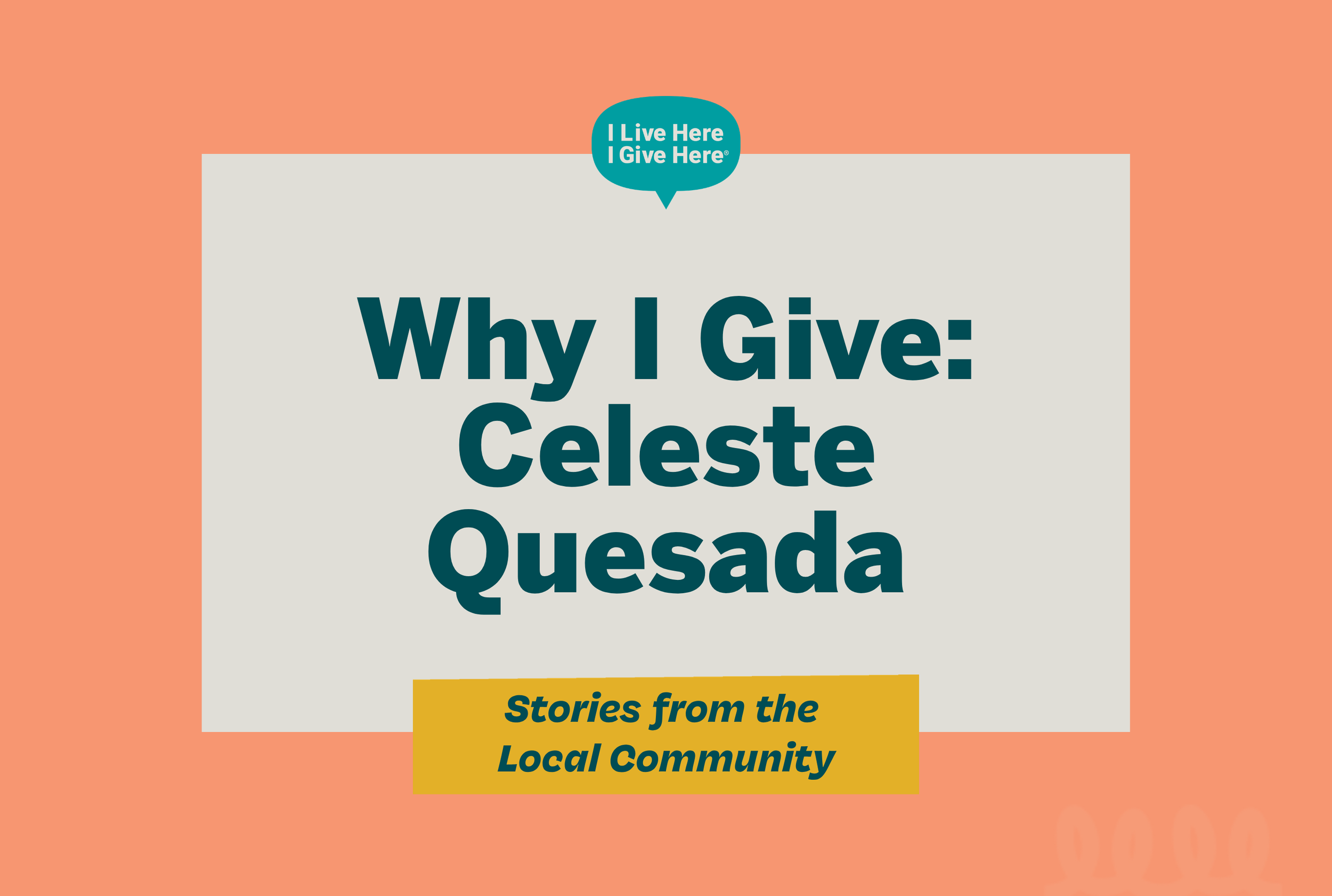 Why I Give: Celeste Quesada