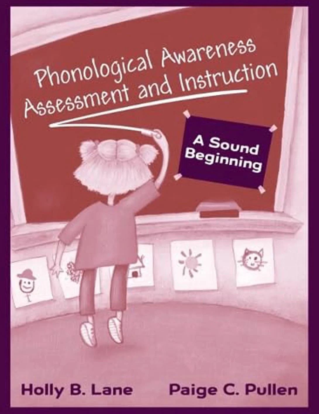 Book cover titled 'Phonological Awareness Assessment and Instruction' with a cartoon character pointing to a blackboard that says 'A Sound Beginning.' The character has white curly hair, a beard, and is reaching towards the board with one hand, standing in front of illustrations of various icons.