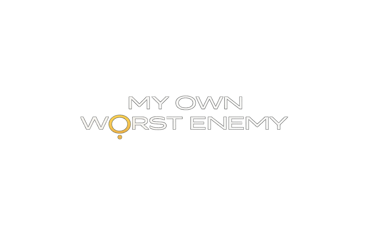 Colorful abstract digital art with the text "MY OWN WORST ENEMY" in the center.