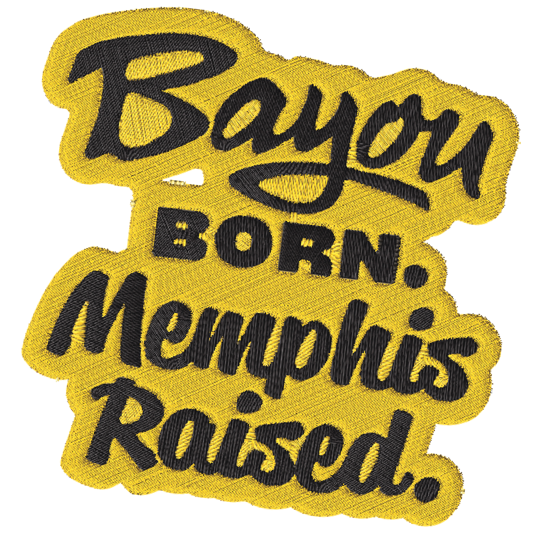 Bayou Bar graphic "Bayou Born, Memphis Raised"