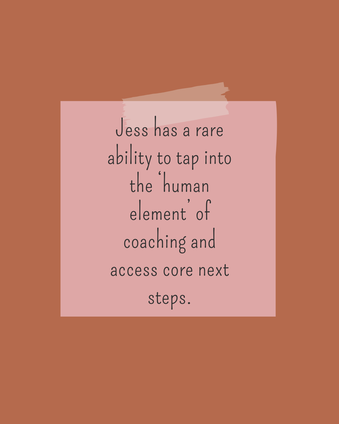 Inspirational quote on a pink paper taped to a brown background; the quote suggests Jess can tap into human coaching and access core next steps.