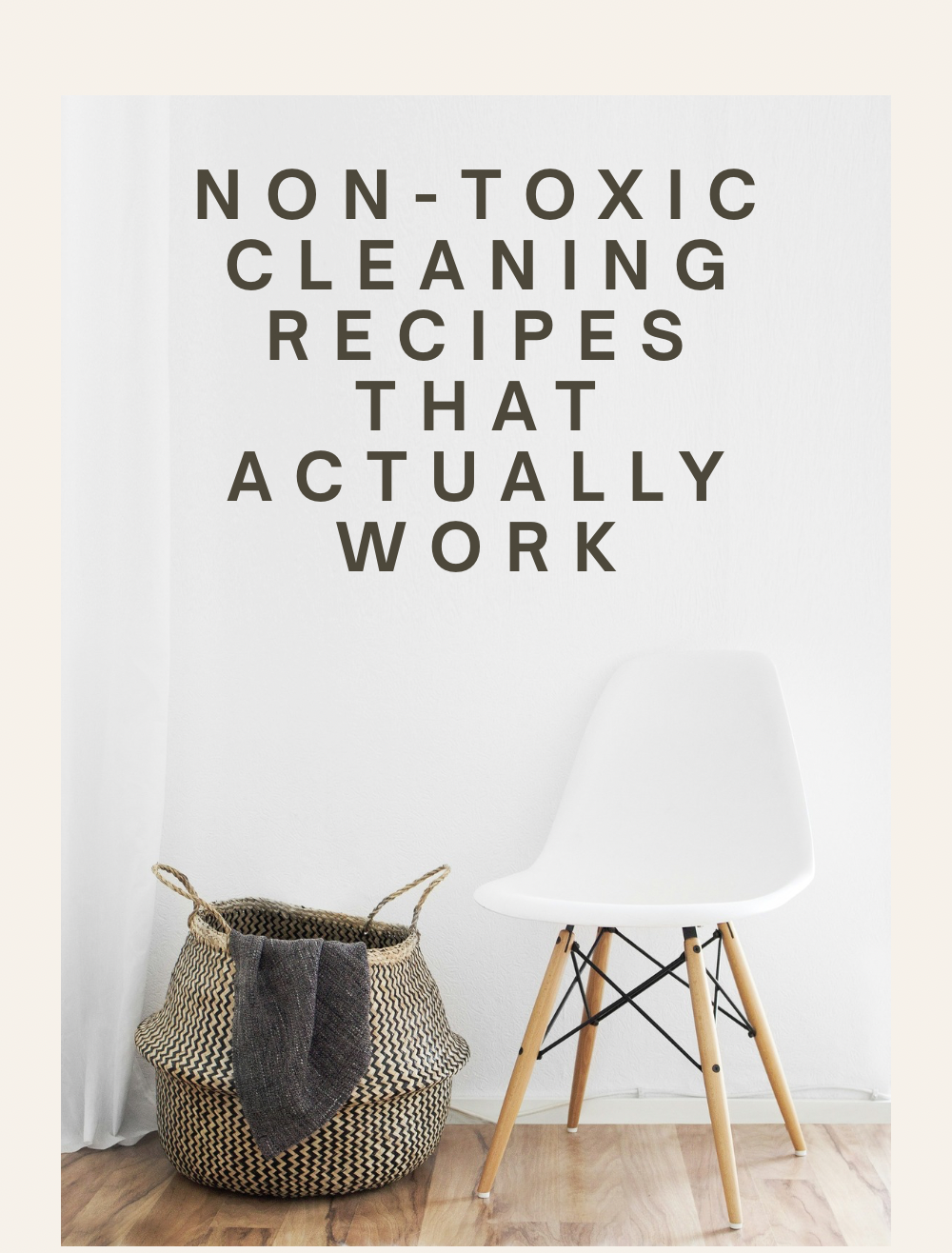 Non-Toxic Cleaning Recipes That Actually Work