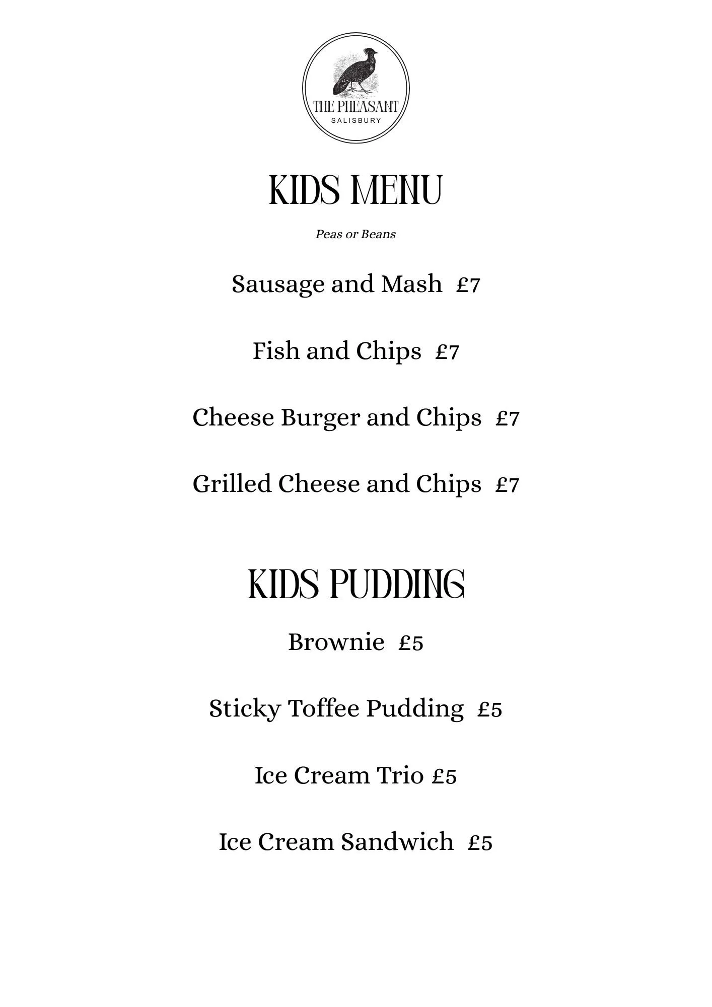 Kids menu with options for Peas or Beans, including sausage and mash, fish and chips, cheese burger and chips, grilled cheese and chips; Kids pudding options for brownie, sticky toffee pudding, ice cream trio, ice cream sandwich, all priced at £5.