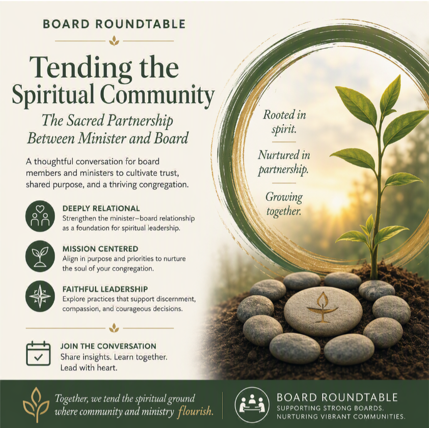 Tending the Spiritual Community:  The Sacred Relationship between Minister and Board