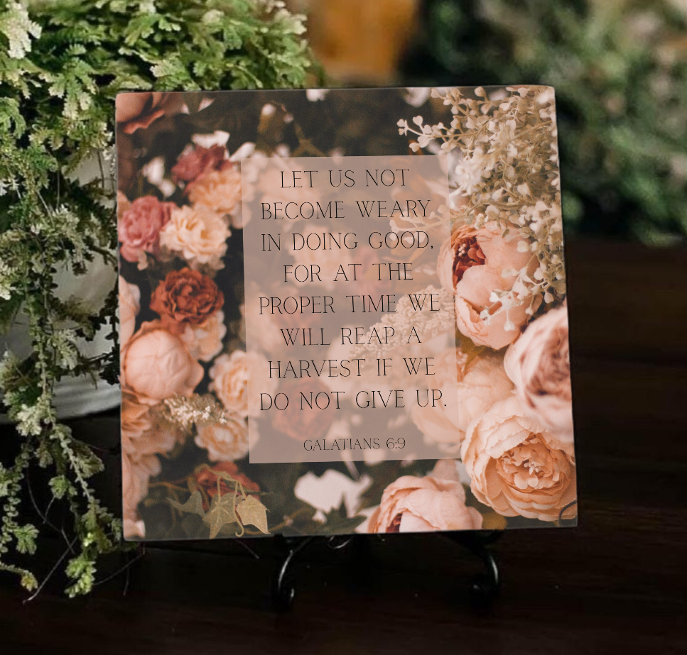 6×6 Ceramic Scripture Tile | Galatians 6:9 – Faithful Farmhouse Wall Art & Shelf Décor