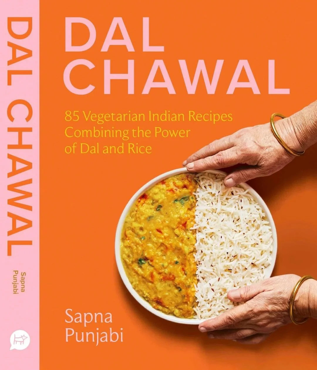 Book cover for 'Dal Chawal' by Dal Chawal, featuring a bowl of dal and rice with hands holding it, set against an orange background, with additional text highlighting vegetarian Indian recipes.