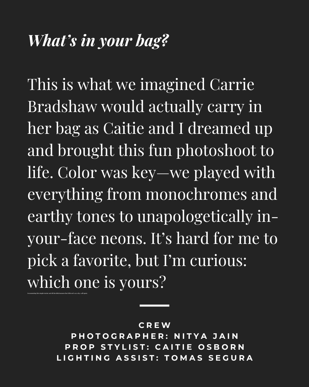 A black background with white and gray text in a magazine or social media post layout, discussing a creative photoshoot themed around a bag possibly carried by Carrie Bradshaw.
