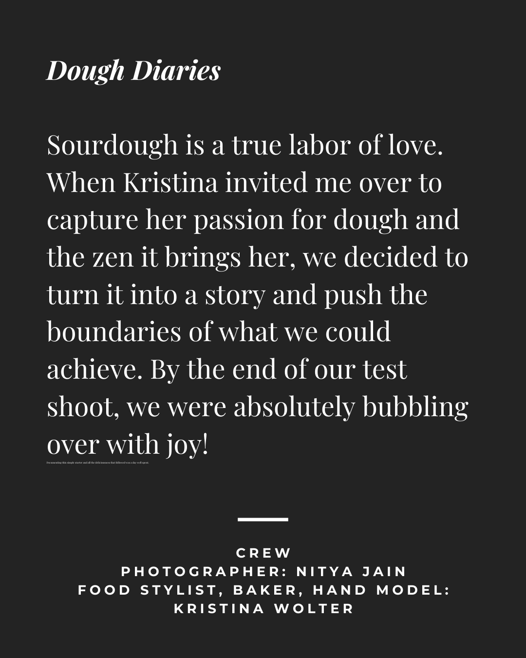 Text on a black background with white font titled 'Dough Diaries', describing the joy of baking sourdough, credited to Nitya Jain, Kristen Wolter, and others.