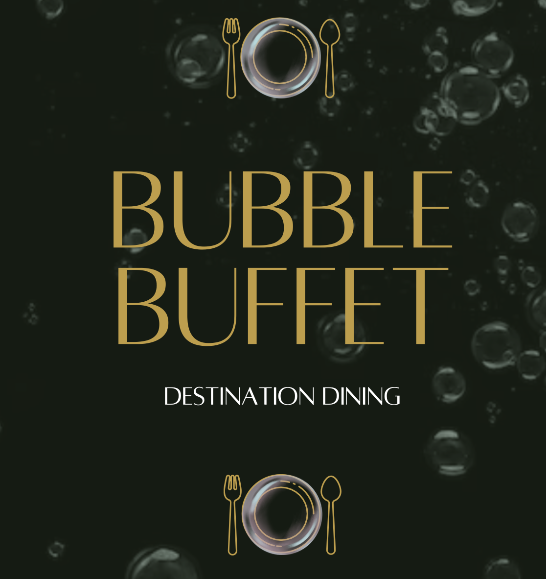 Bubble Buffet: Destination Dining 