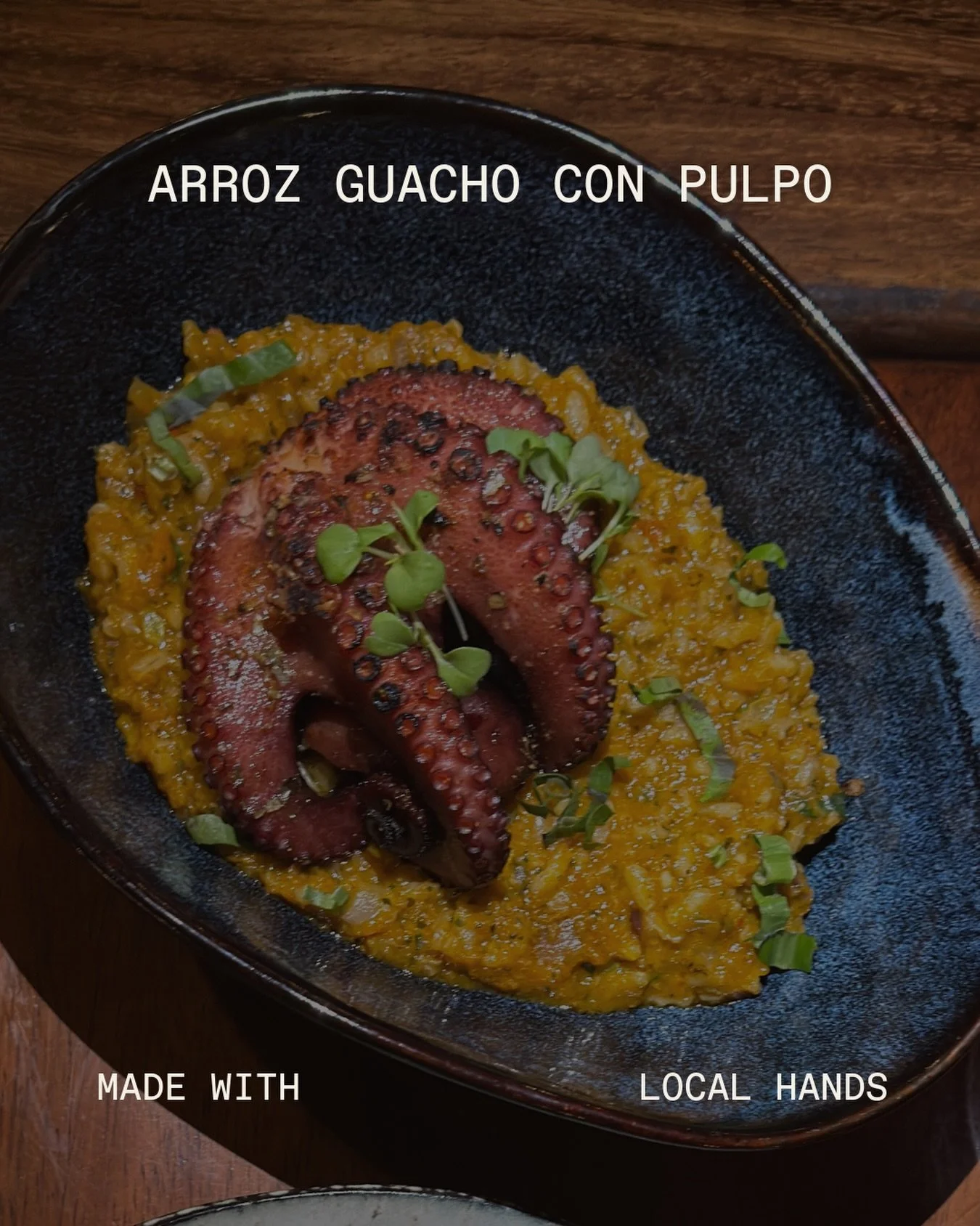 ARROZ GUACHO CON PULPO
Pulpo a la parrilla, sobre un arroz con una textura cremosa.

Grilled octopus served over creamy Costa Rican-style rice.