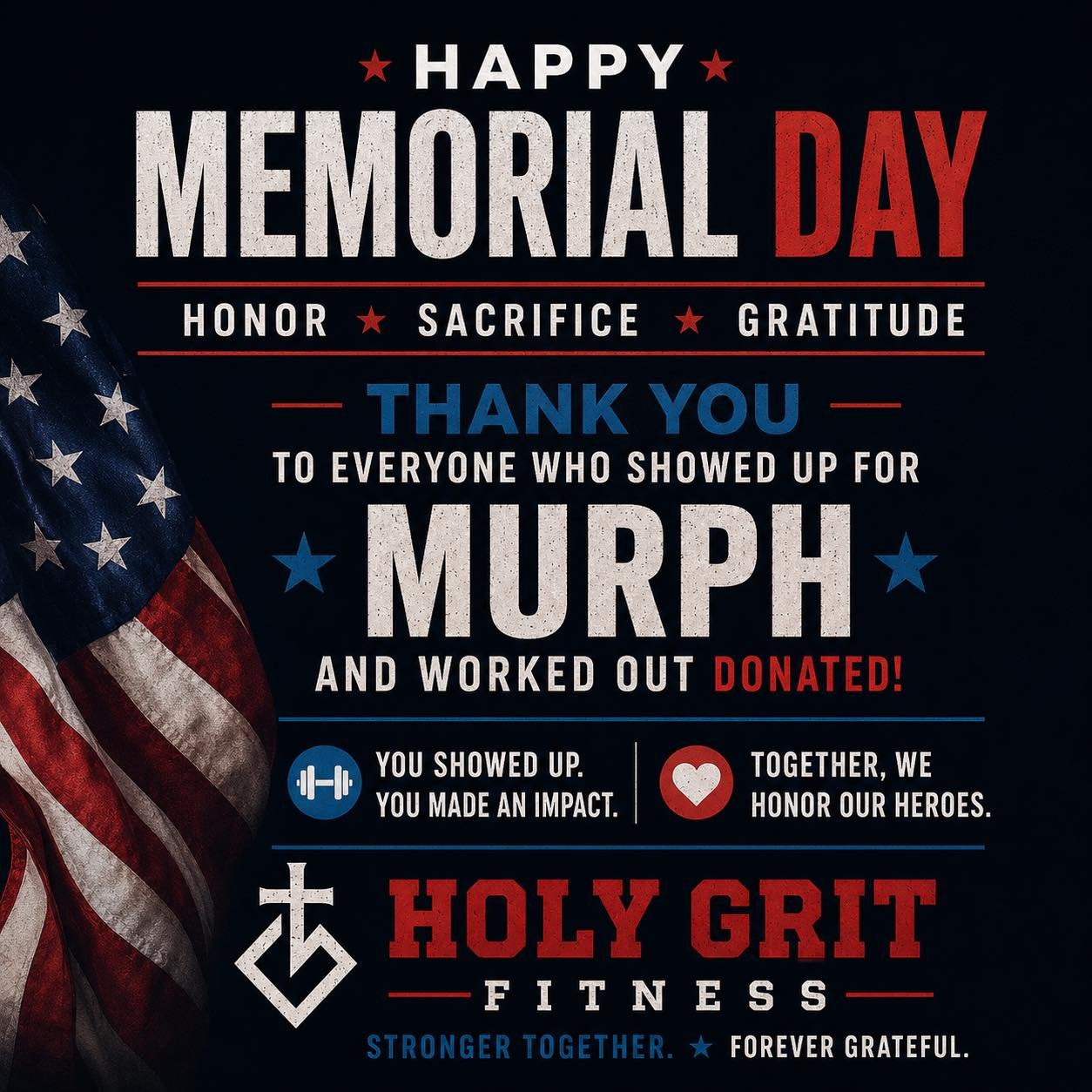 Happy Memorial Day from Holy Grit Fitness 🇺🇸

Thank you to everyone who showed up for the MURPH workout, pushed through with purpose, and gave back to honor our heroes. Your strength, heart, and support made a real impact in our community. ❤️💙

Be