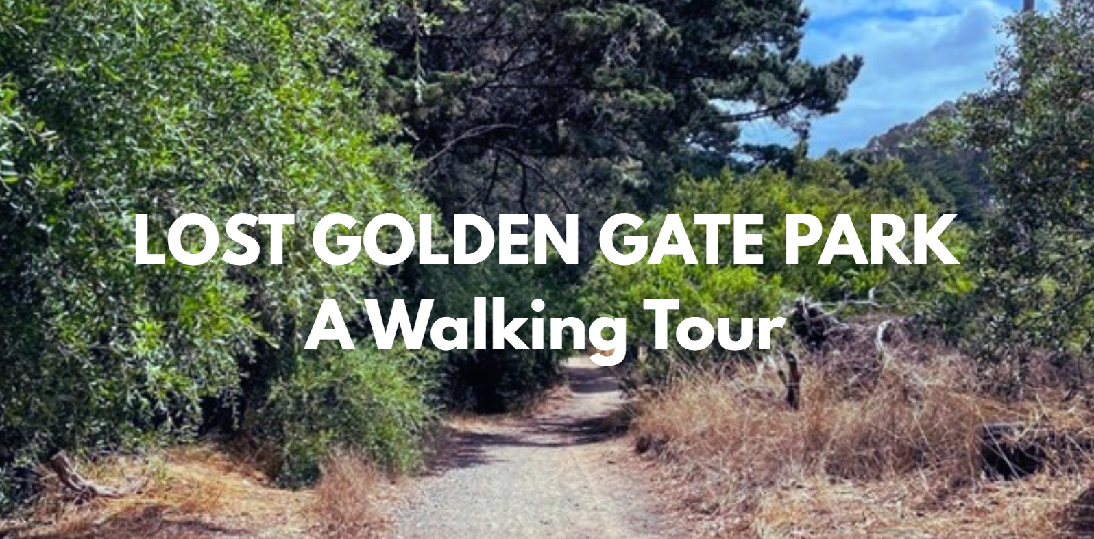 'Lost Golden Gate Park': A Walking Tour with ShapingSF