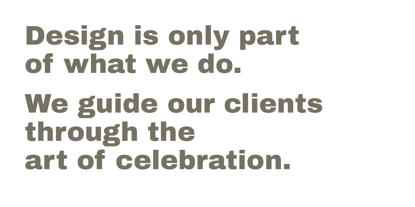 ART OF CELEBRATION, DESIGN