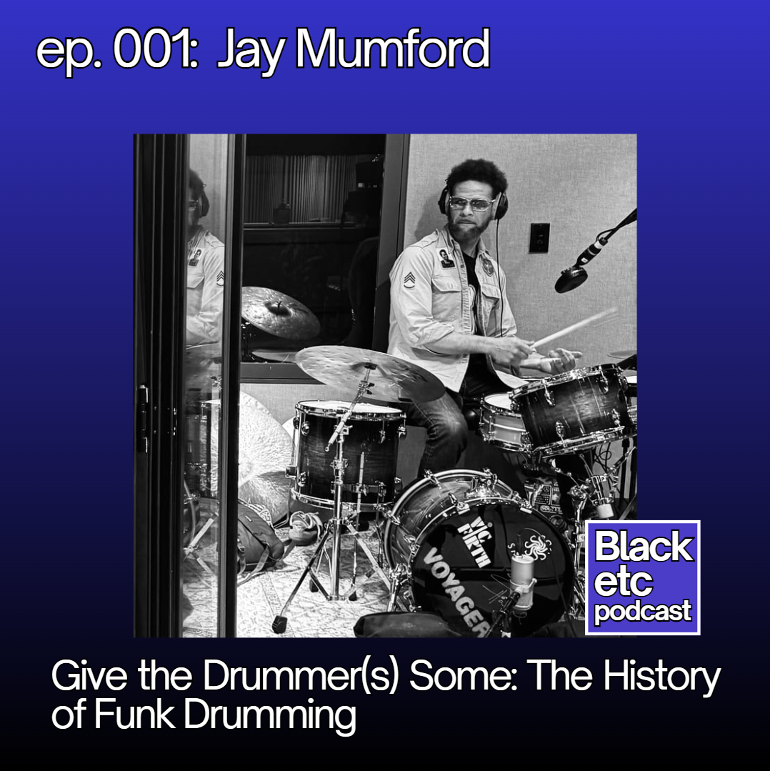 Give The Drummer(s) Some: The History of Funk Drumming (w/ Jay Mumford)