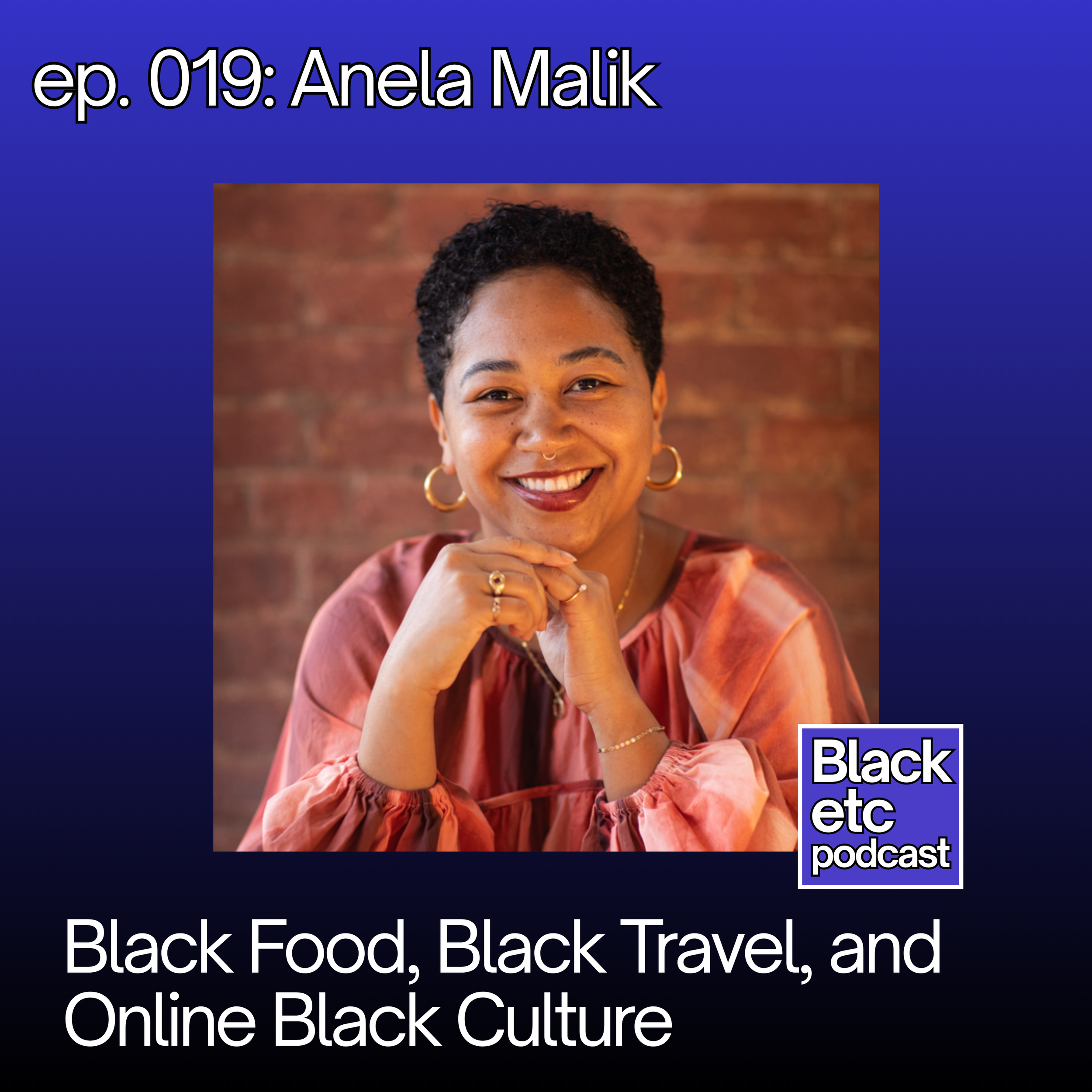 Black Food, Black Travel, and Online Black Culture (w/ Anela Malik)