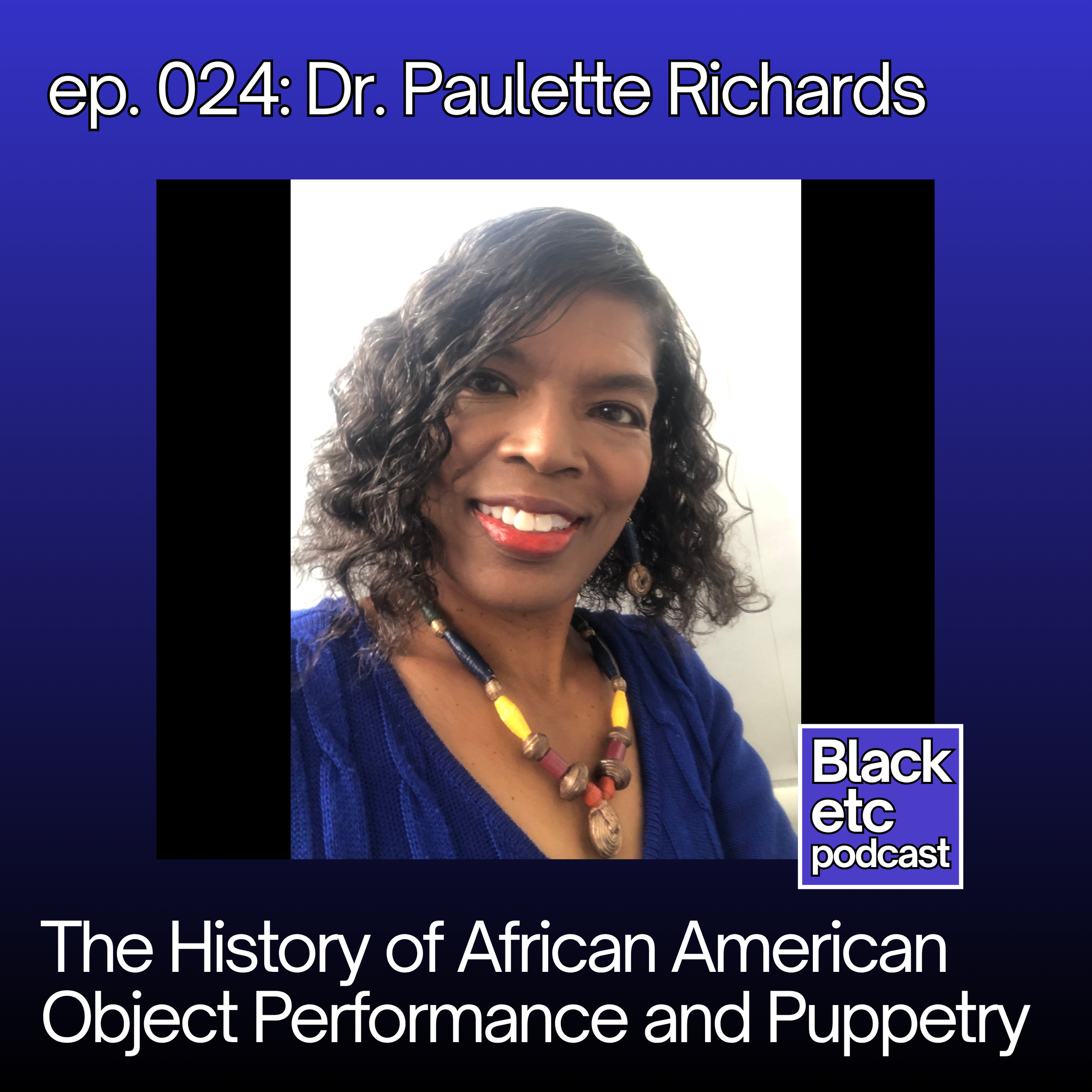 The History of African American Object Performance and Puppetry (w/ Dr. Paulette Richards)