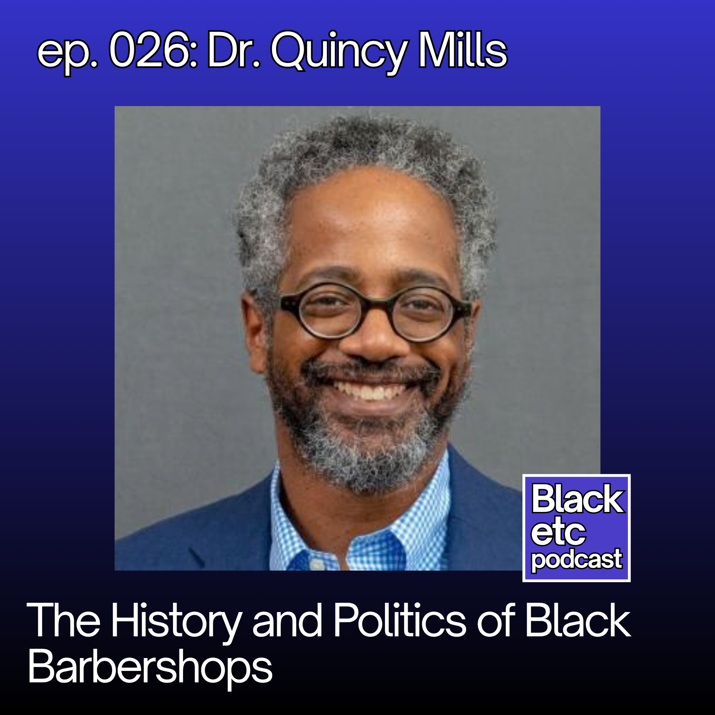 ep. 026 Dr. Quincy Mills.png