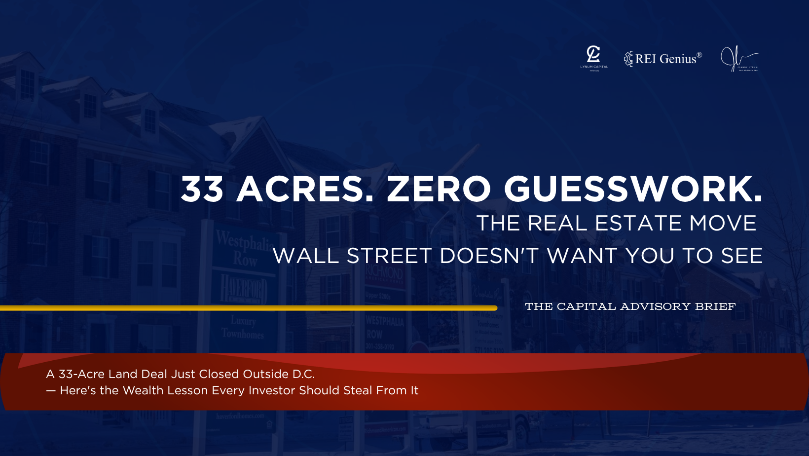 A 33-Acre Land Deal Just Closed Outside D.C. — Here's the Wealth Lesson Every Investor Should Steal From It