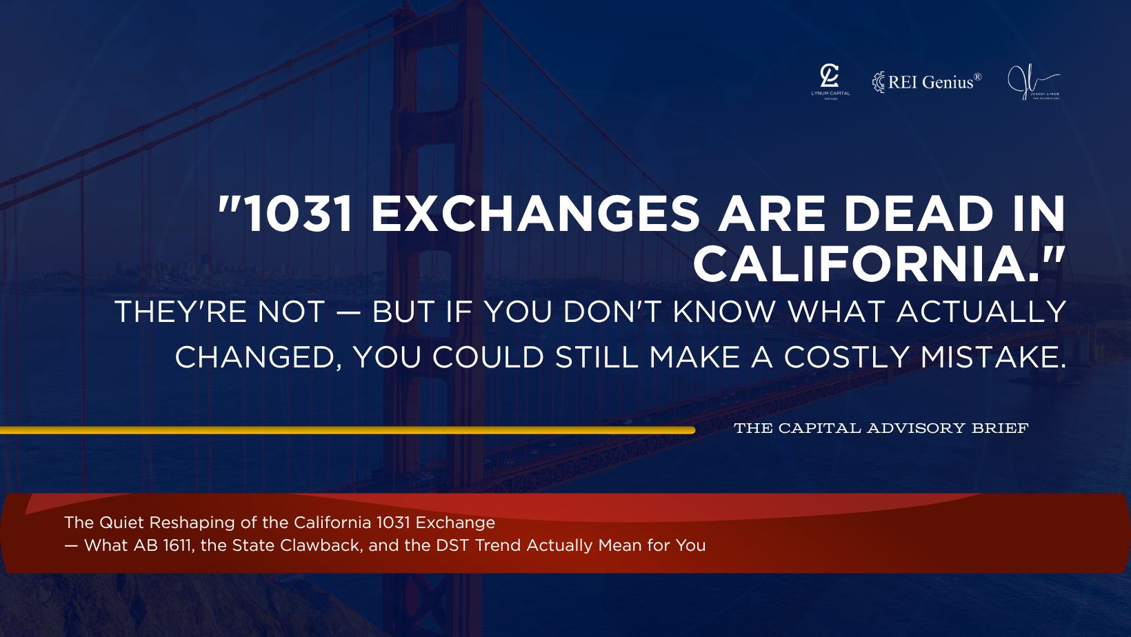 The Quiet Reshaping of the California 1031 Exchange — What AB 1611, the State Clawback, and the DST Trend Actually Mean for You