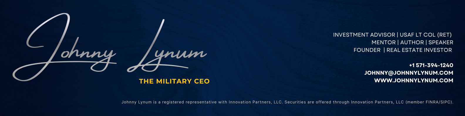 Business card for Johnny Lynum, the military CEO, includes contact info and titles such as investment advisor, mentor, author, speaker, founder, and real estate investor, with a blue background.