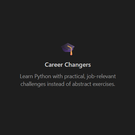 Text promoting 'Career Changers' to learn Python with practical, job-relevant challenges instead of abstract exercises, on a dark background with a graduation cap icon.