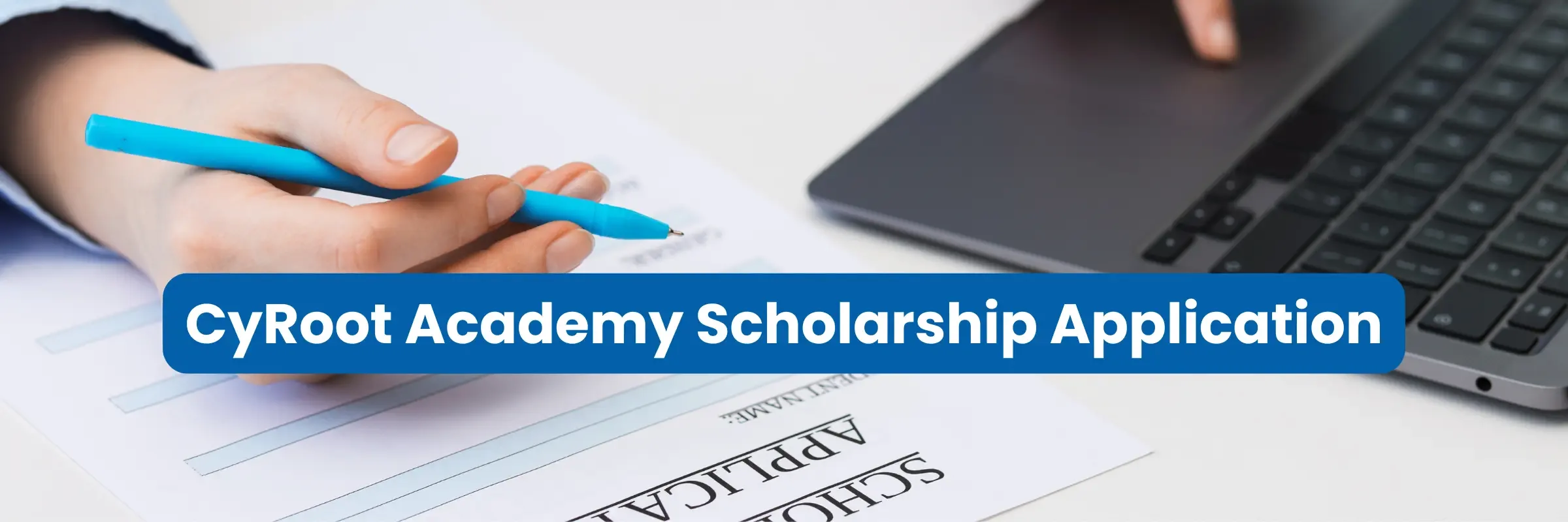 CyRoot Academy Scholarship Application