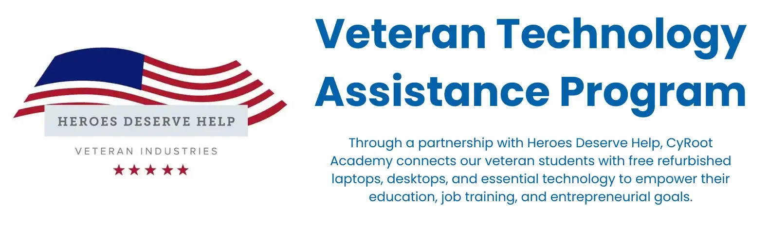 Heroes Deserve Help Veteran Technology Assistance Program