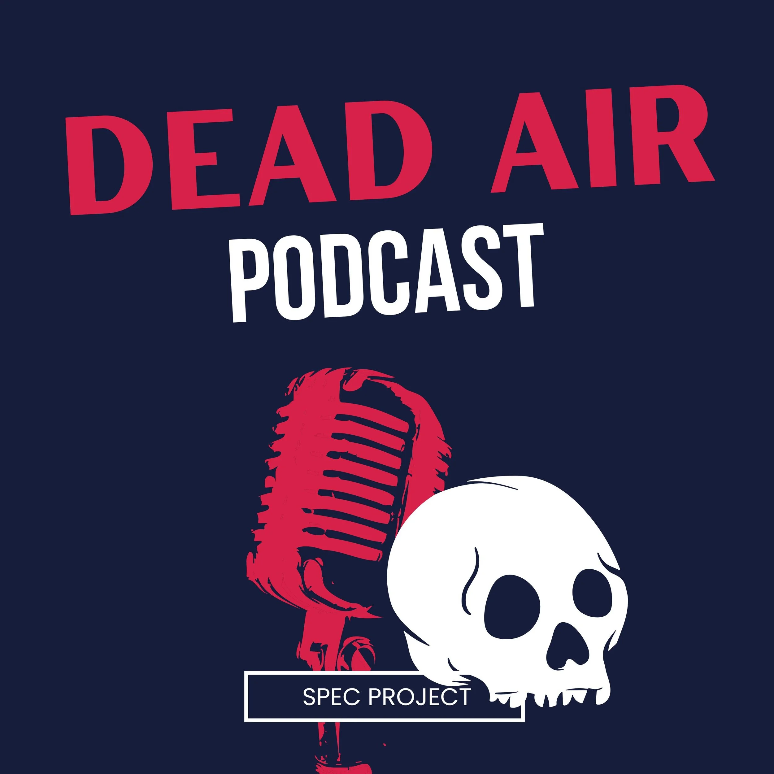 Dead Air Podcast - Spec Project