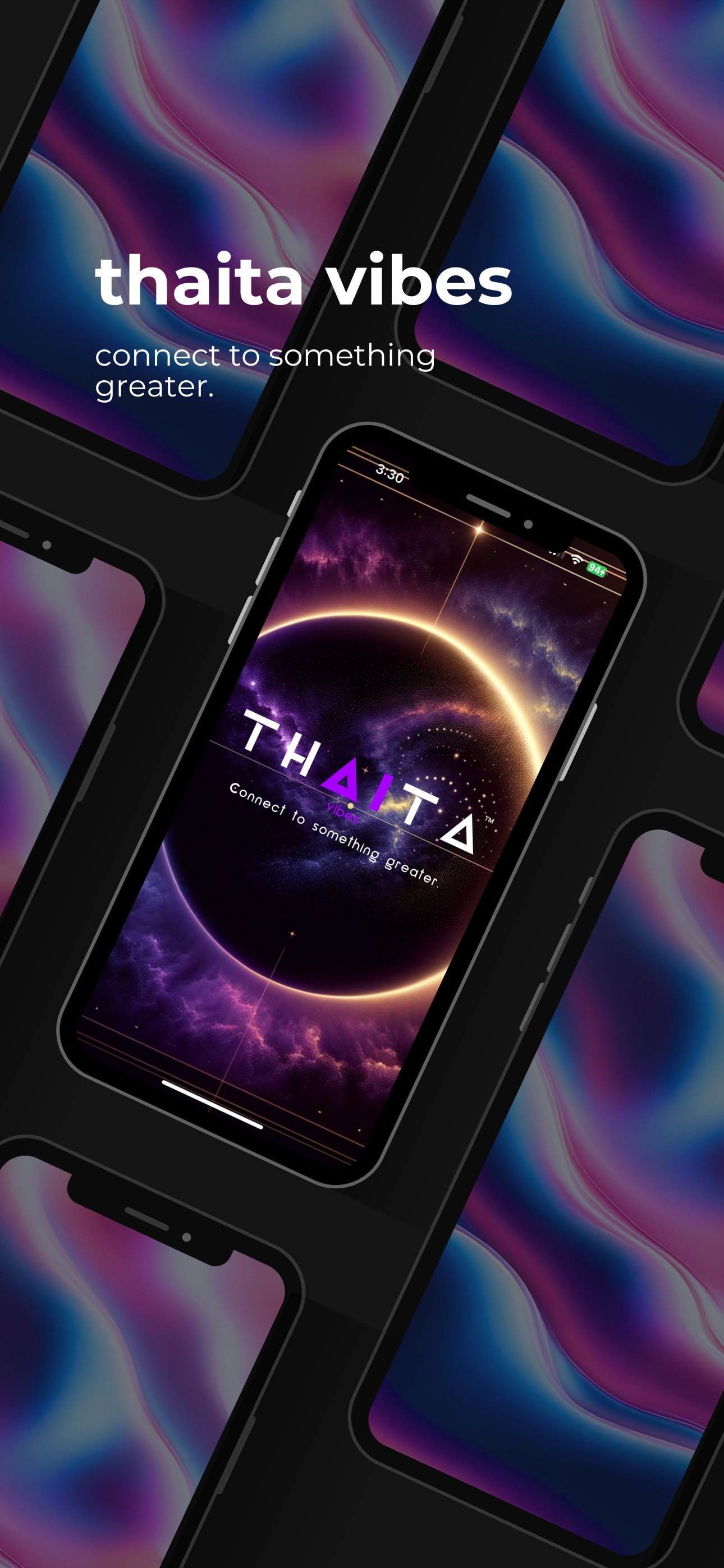 Multiple smartphones displaying the Thaita Vibes app, featuring space-themed graphics and the tagline 'connect to something greater.'