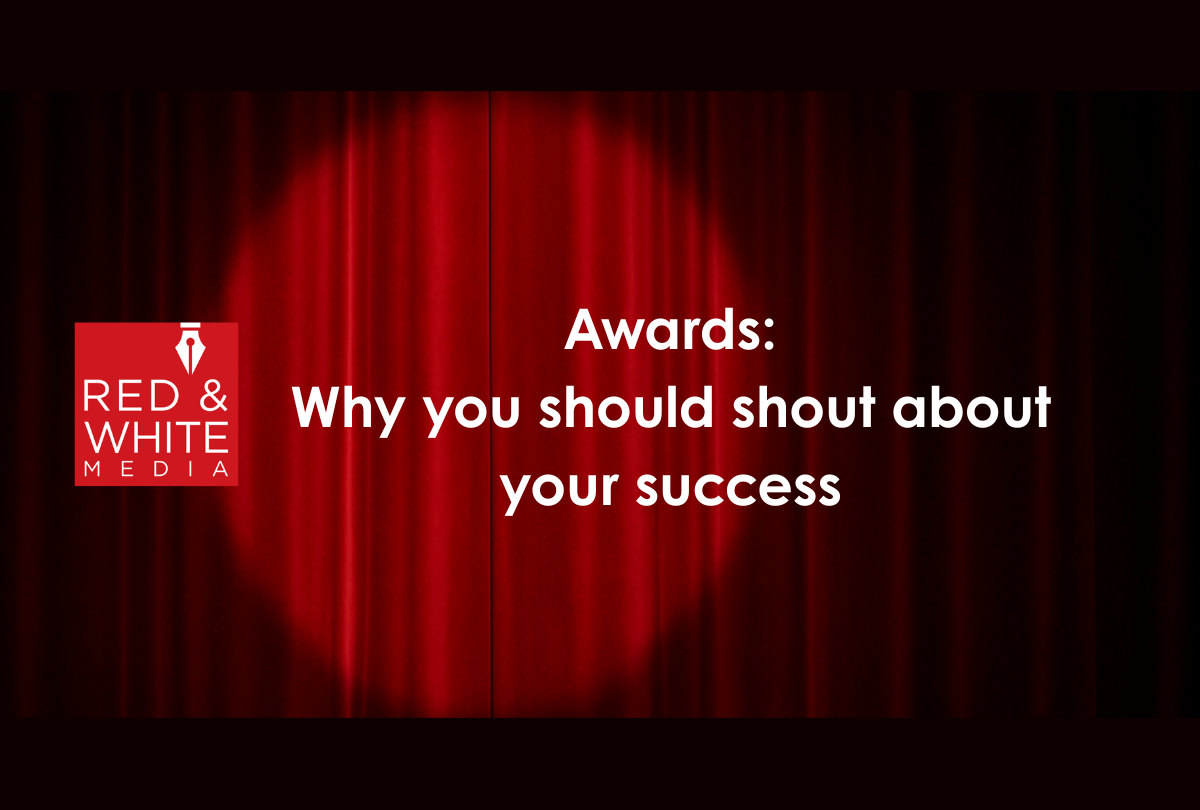 Awards: Why you should shout about your successes