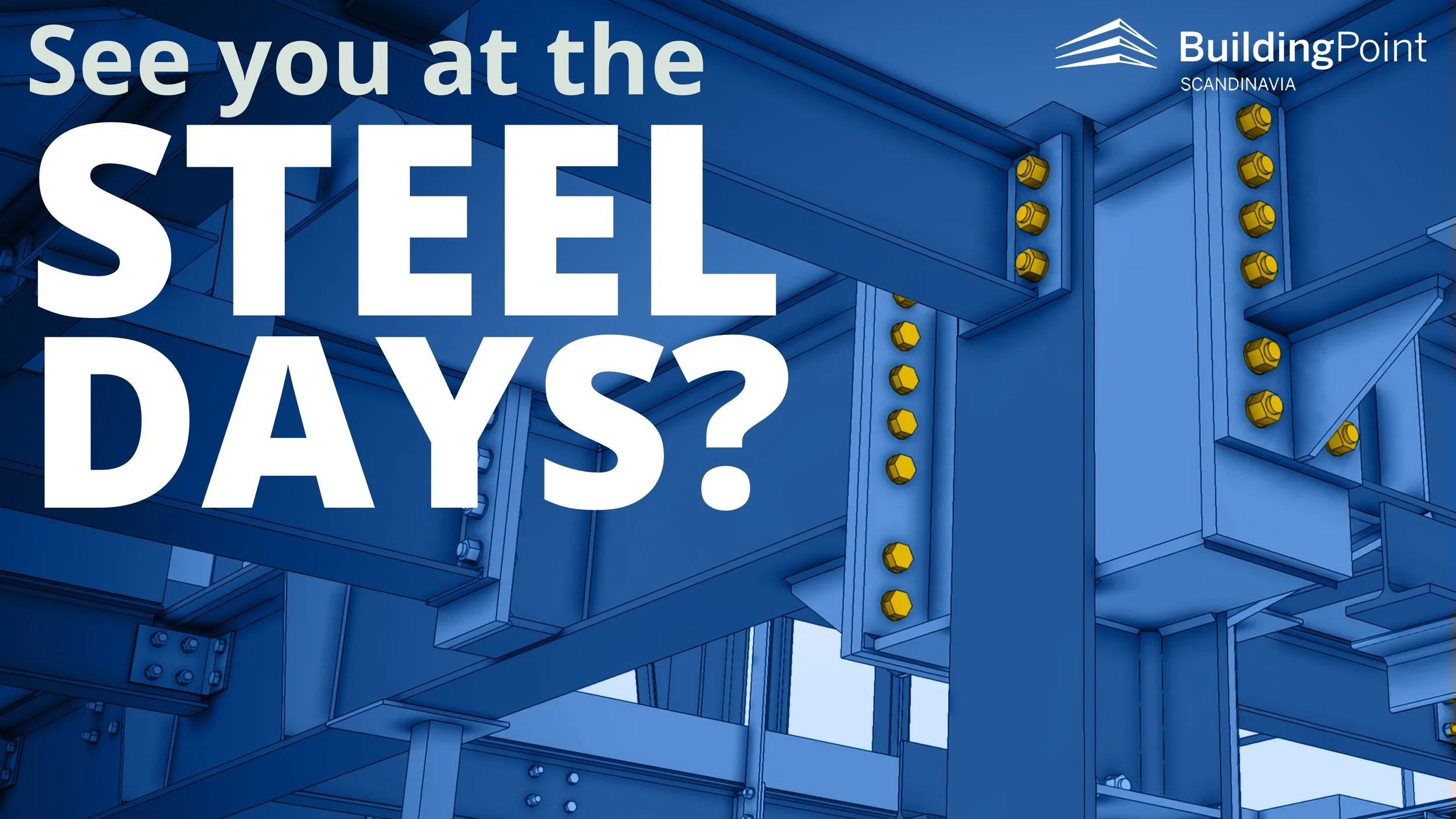 See you at the Steel Days 2025 in the Nordics?