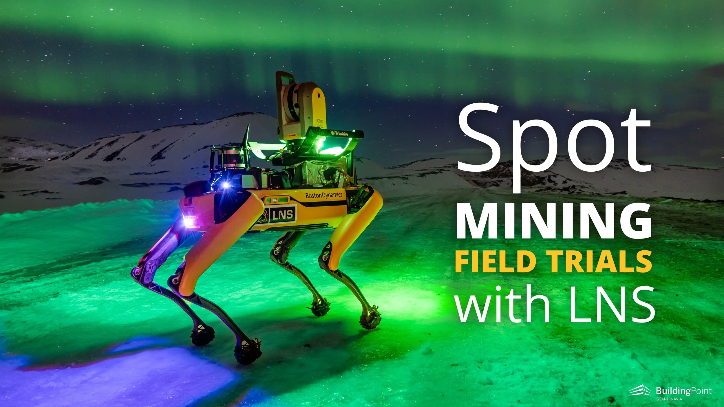 Spot making arctic mining safer and more efficient for LNS - First field trials completed!