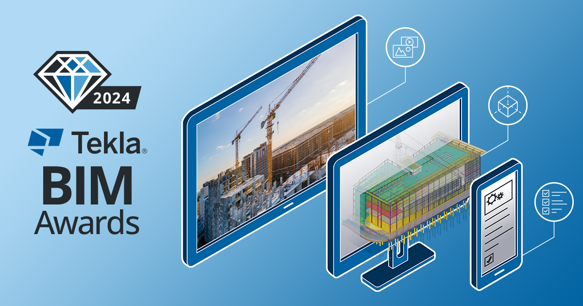 Submit your project for Tekla BIM Awards 2024!