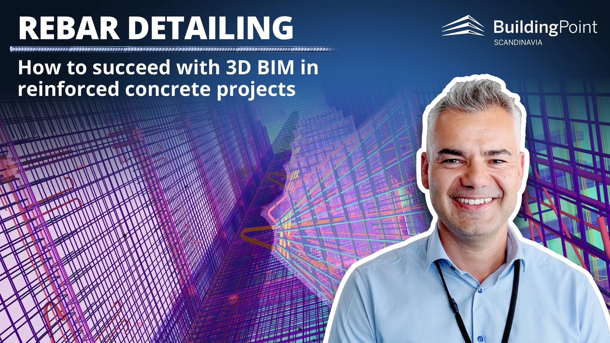 Afternoon event at Lemvigh-Müller: REBAR DETAILING - How to succeed with 3D BIM in reinforced concrete projects
